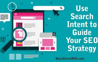 Use Search Intent to Guide Your SEO Strategy Use Search Intent to Guide Your SEO Strategy